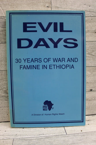 Evil Days - 30 Years of War and Famine in Ethiopia - By De Alexander Waal - Used