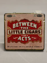 Load image into Gallery viewer, Between the Acts Little Cigars Tin - Lorillard Co. Richmond VA - Used