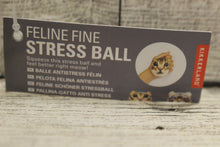 Load image into Gallery viewer, Feline Fine Stress Ball - New