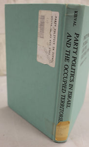 Party Politics in Israel and the Occupied Terrirories by Gershon R. Kieval