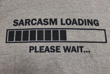 Load image into Gallery viewer, Sarcasm Loading Please Wait T-Shirt - Small - New