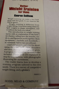 Better Weight Training For Boys - By George Sullivan - Used