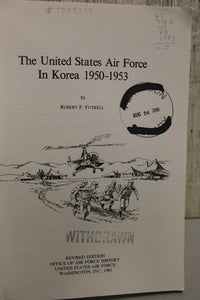 The United States Air Force in Korea 1950-1953 - Robert F. Futrell