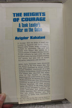 Load image into Gallery viewer, The Heights of Courage: A Tank Leader&#39;s War On The Golan - Avigdor Kahalani