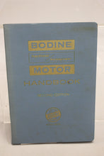 Load image into Gallery viewer, Bodine Electric Company Fractional HP Motor Handbook 2nd Edition - Used