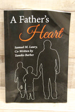 Load image into Gallery viewer, A Father&#39;s Heart by Samuel M. Laury - Used