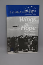 Load image into Gallery viewer, &quot;Wings of Hope US Air Force and Humanitarian Airlift Operations&quot;