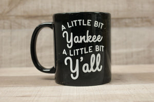 A Little Bit Yankee A Little Bit Y'all Coffee Mug Cup -New