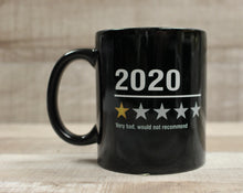 Load image into Gallery viewer, 2020 Coffee Cup Mug - 2020 Very Bad - Toilet Paper - Dumpster Fire - 2020 Sucks