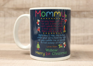 Mommy I've Only Been With You For Just A Little While Coffee Cup - 1st Christmas
