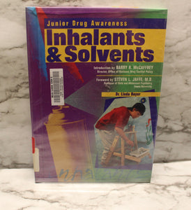 Inhalants & Solvents - Junior Drug Awareness - By Linda Bayer - Used