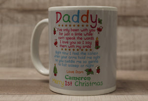 Daddy I've Only Been With You For A Little While Coffee Cup Mug - Christmas