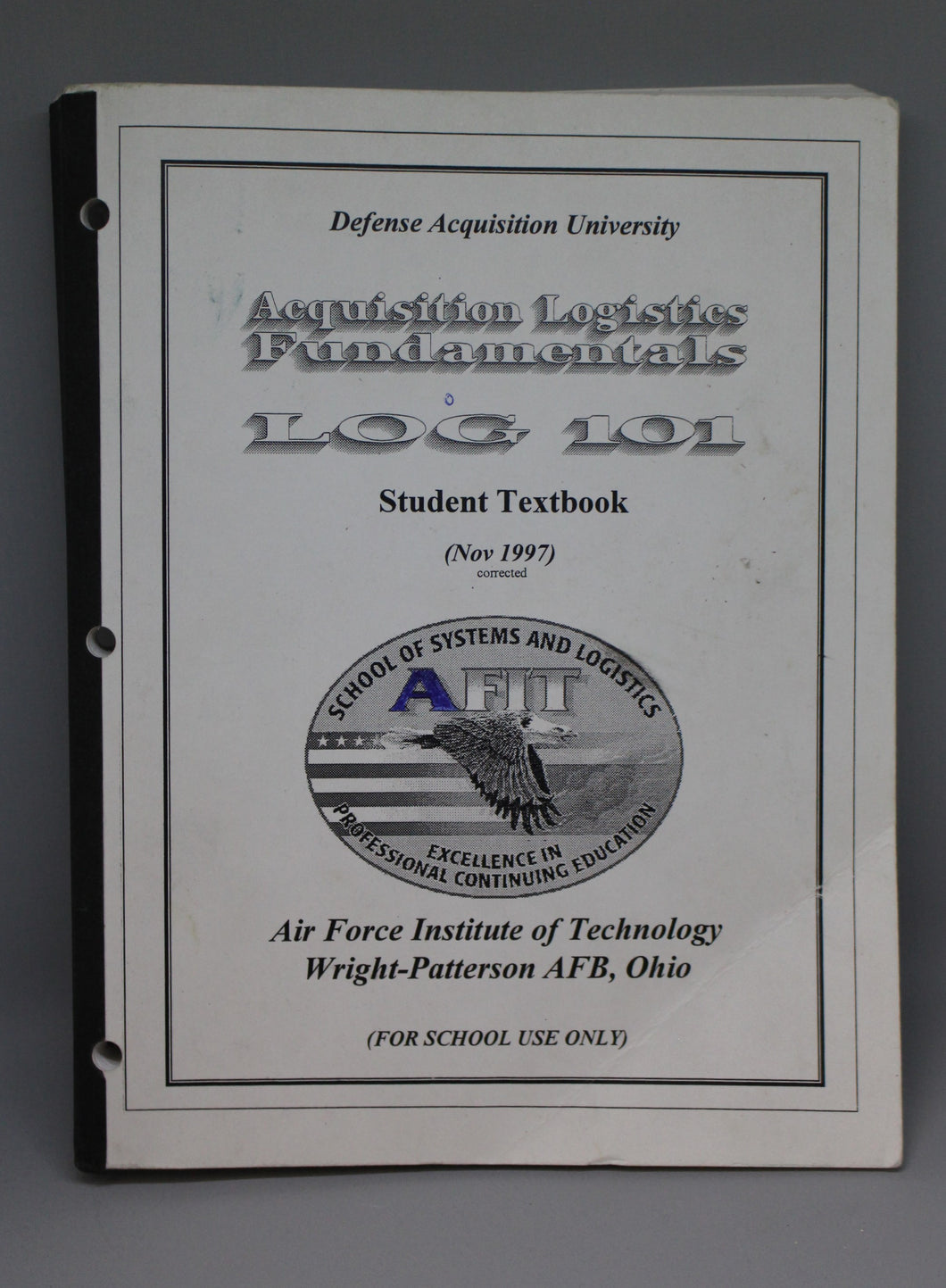 Acquisition Logistics Fundamentals LOG 101 Student Textbook