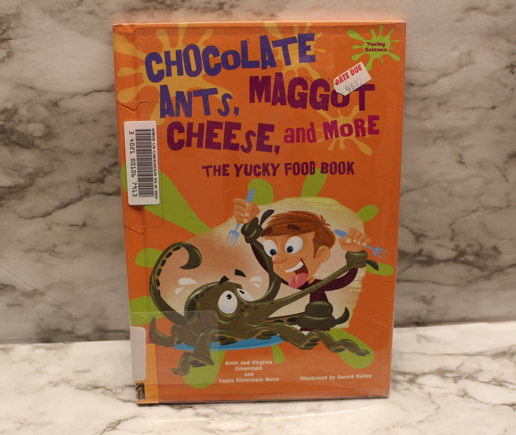 Chocolate Ants, Maggot Cheese, and More: The Yucky Food Book - 9780766033153