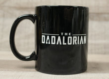 Load image into Gallery viewer, The Dadalorian Coffee Cup Mug - Dad Father&#39;s Day Birthday Gift Funny - Black
