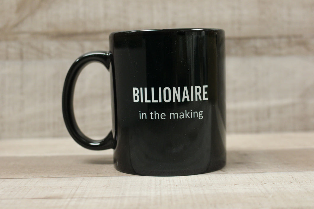 Billionaire In The Making Coffee Cup Mug -New