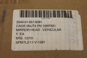 Cargo Truck Vehicular Mirror, NSN 2540-01-557-8381, P/N 10KP331, NEW!