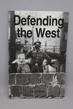 Load image into Gallery viewer, &quot;Defending the West&quot; by Edward Mark
