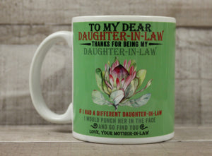 To My Daughter-In-Law If I Had A Different Daughter I Would Punch Her Coffee Cup