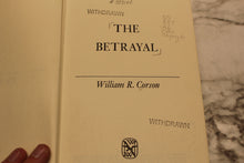 Load image into Gallery viewer, The Betrayal - William R. Corson - Hardback - 1st Edition - Used