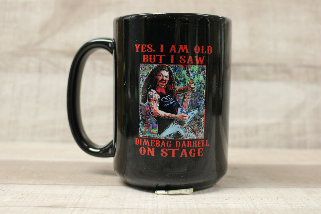 Yes I Am Old But I Saw Dimebag Darrell On Stage Coffee Mug Cup -New