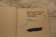 Load image into Gallery viewer, The Soviet View of War, Peace and Neutrality - P.H. Vigor - 071008143X - Used
