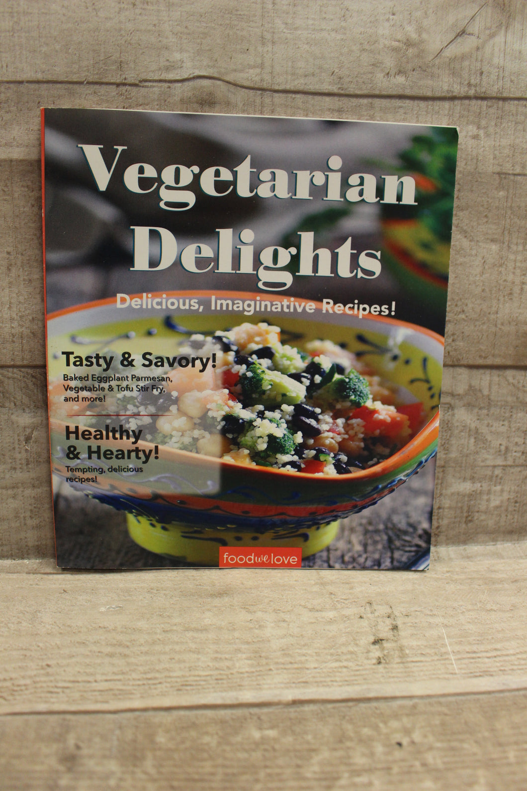 Food We Love Vegetarian Delights Delicious Imaginative Recipes Book -Used