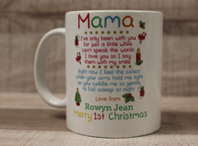 Load image into Gallery viewer, Mommy I&#39;ve Only Been With You For Just A Little While Coffee Cup - 1st Christmas