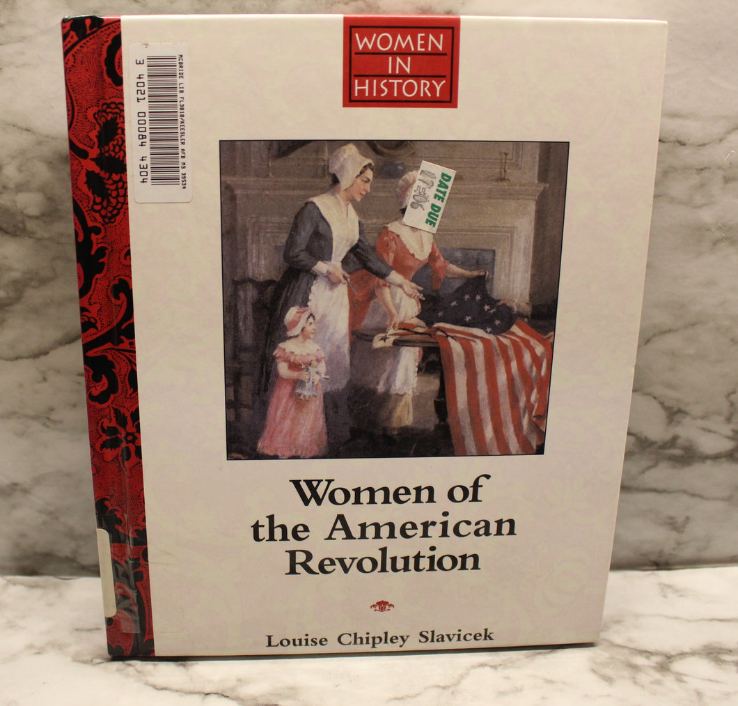Women of the American Revolution By Louise Chipley Slavicek - Used