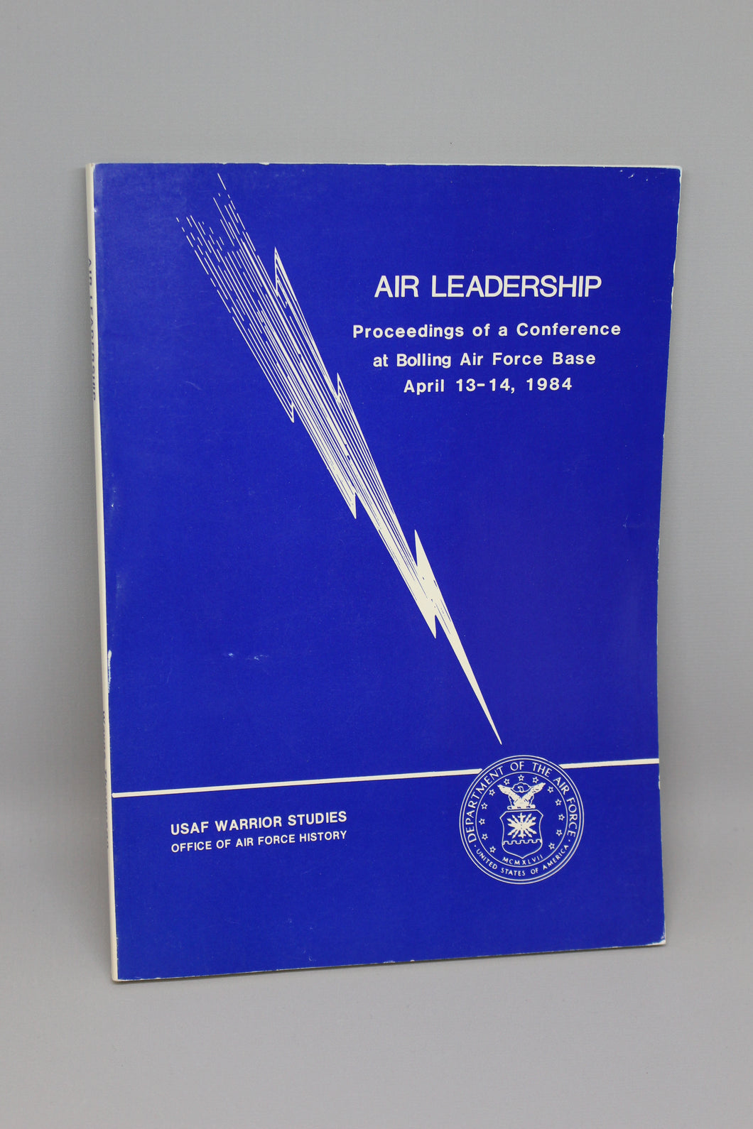 Air Leadership: Proceedings of a Conference at Bolling Air Force Base April 13-14, 1984
