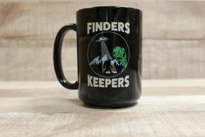 Finders Keepers Bigfoot Aliens Funny Coffee Mug Cup -New