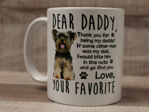 Thank you for being my daddy! I would bite him in the nuts Coffee Mug - Dog Dad