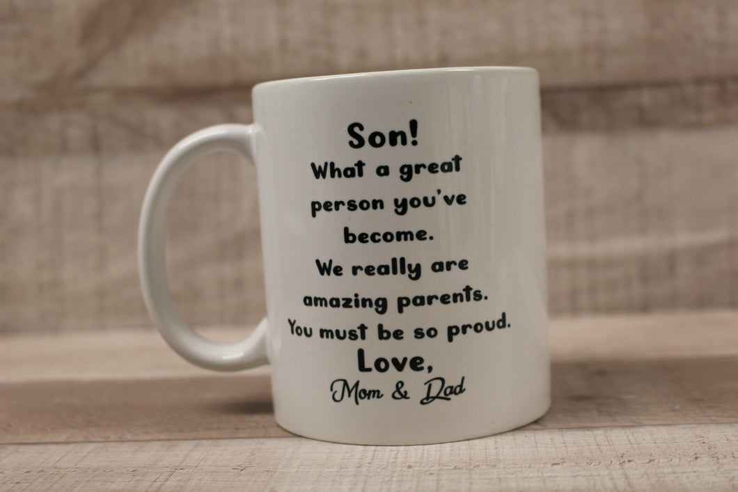 Son What A Great Person You've Become Love Mom and Dad Coffee Mug Cup -New