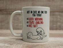 Load image into Gallery viewer, Good Morning You&#39;re Amazing Nice Butt Coffee Cup Mug - Funny - New
