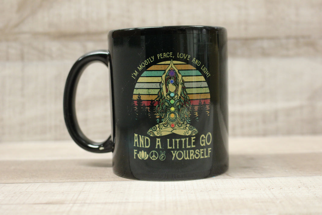 I'm Mostly Peace, Love and Light and A Little Go F**k Yourself Coffee Mug -New