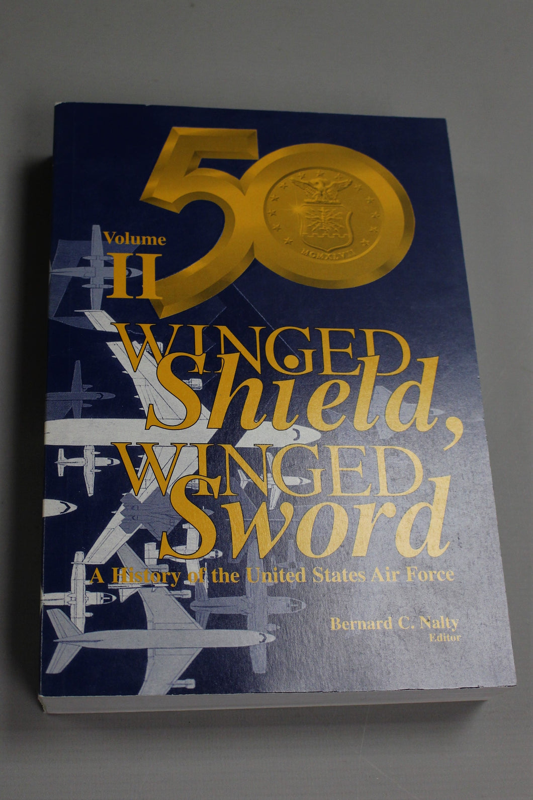 Winged Shield, Winged Sword: A History of the United States Air Force: Volume II