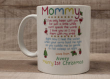 Load image into Gallery viewer, Mommy I&#39;ve Only Been With You For Just A Little While Coffee Cup - 1st Christmas