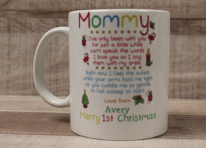 Mommy I've Only Been With You For Just A Little While Coffee Cup - 1st Christmas