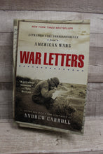 Load image into Gallery viewer, War Letters: Extraordinary Correspondence from American Wars Andrew Carrol -Used