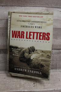 War Letters: Extraordinary Correspondence from American Wars Andrew Carrol -Used