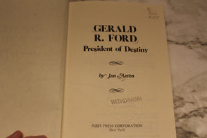 Gerald R. Ford: President of Destiny - Jan Aaron - 0-8303-0147