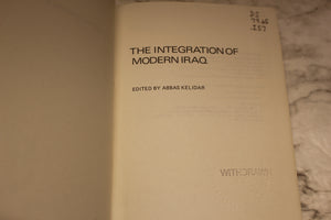 The Integration Of Modern Iraq - Abbas Kelidar - Hardback - Used