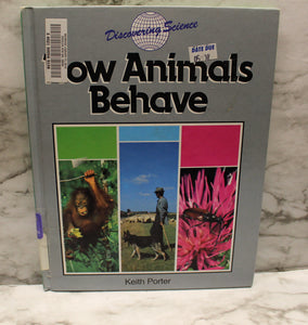 How Animals Behave (Discovery Science) by Keith Porter - Used