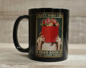 That's What I Do I Read Books and I Know Things Coffee Mug Cup - 11 oz - New