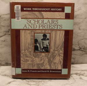 Scholars and Priests - Work Throughout History - By Irene Franck & David Brownstone - Used