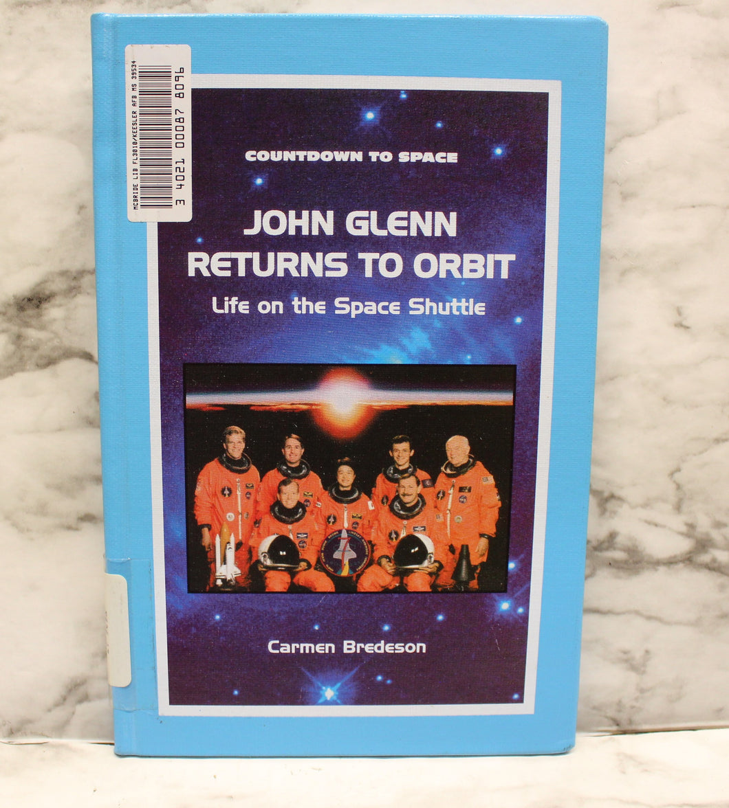 John Glenn Returns To Orbit - By Carmen Bredeson - Used