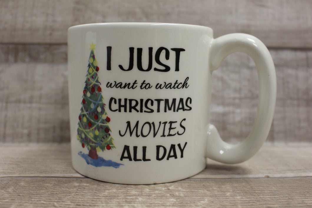 I Just Want To Watch Christmas Movies Mug Cup For Coffee Tea -White -New