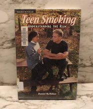 Load image into Gallery viewer, Issues In Focus: Teen Smoking - Understanding the Risk - by Daniel McMillan - Used
