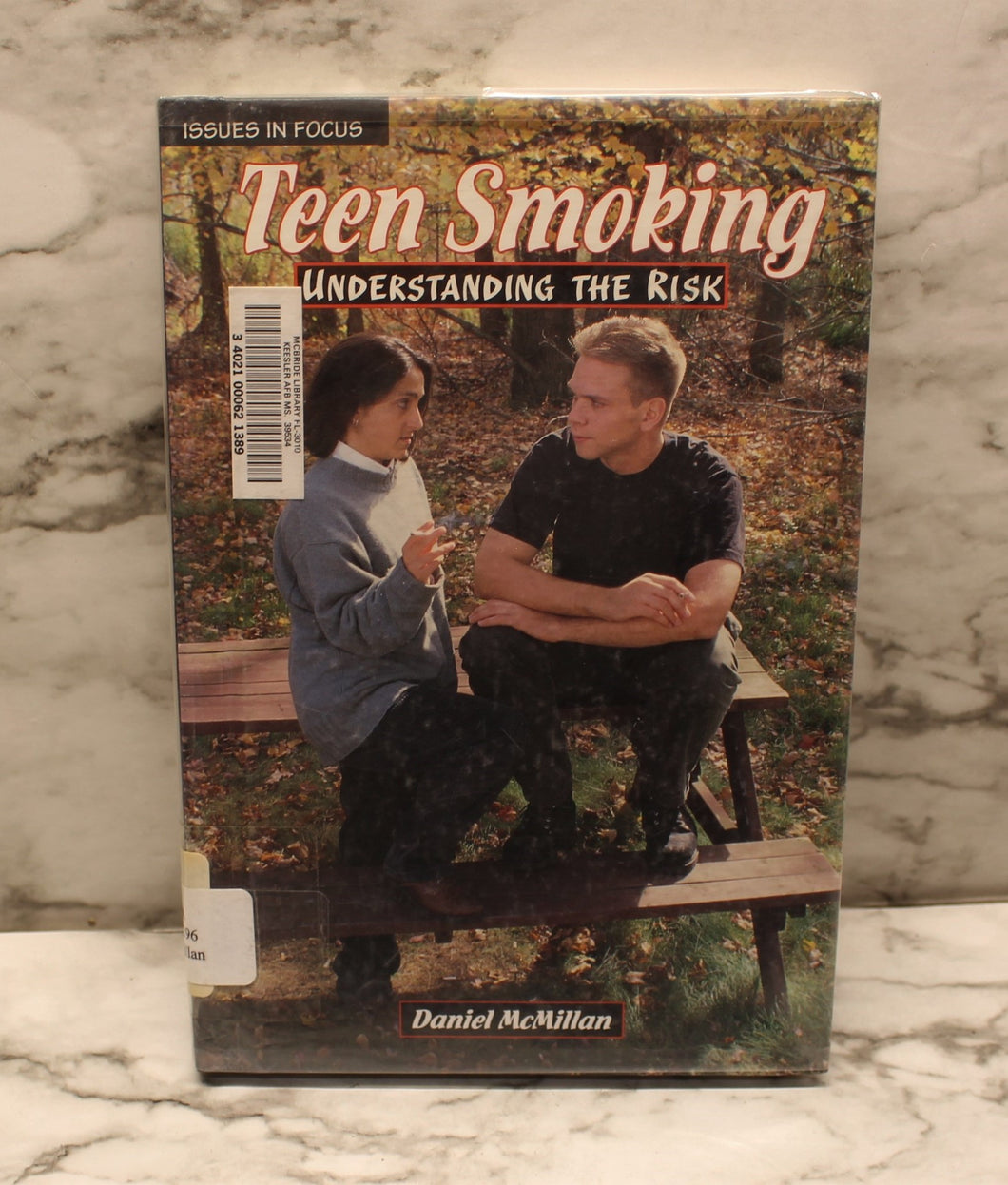 Issues In Focus: Teen Smoking - Understanding the Risk - by Daniel McMillan - Used