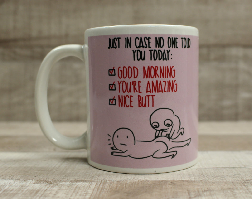 Good Morning You're Amazing Nice Butt Coffee Cup Mug - Funny - New